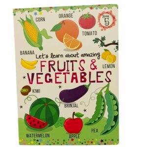 let's learn about amazing fruits & vegetables